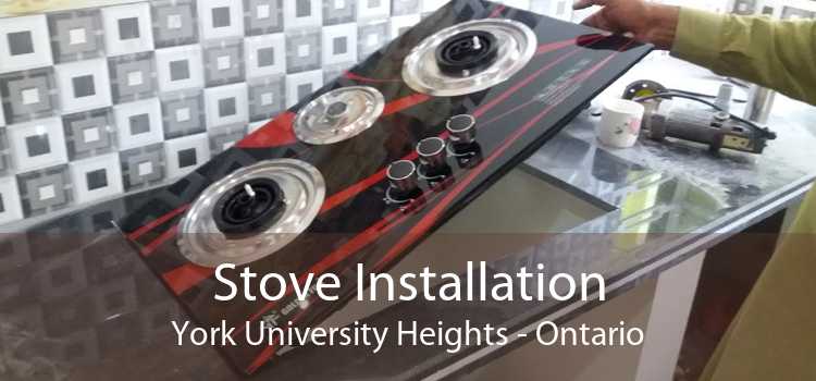 Stove Installation York University Heights - Ontario