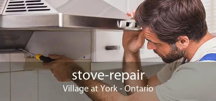 stove-repair Village at York - Ontario