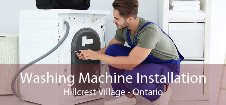 Washing Machine Installation Hillcrest Village - Ontario
