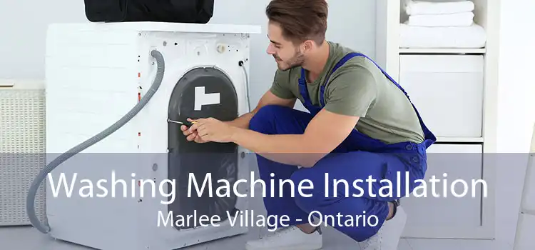 Washing Machine Installation Marlee Village - Ontario