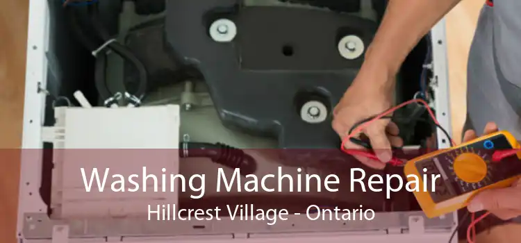 Washing Machine Repair Hillcrest Village - Ontario