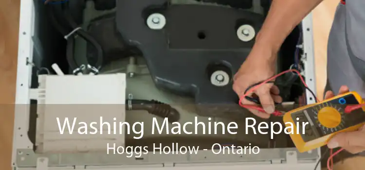 Washing Machine Repair Hoggs Hollow - Ontario