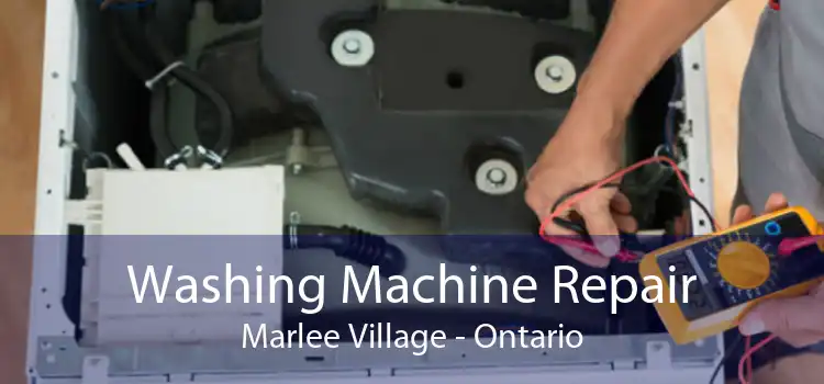 Washing Machine Repair Marlee Village - Ontario